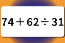 【算数クイズ】スキマ時間に挑戦「74＋62÷31」ベストタイムは何秒？【毎日脳トレ】