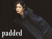 ダッフルにステンカラー、フライトジャケットまで！デザイン豊富で軽～い【パデットコート】10選