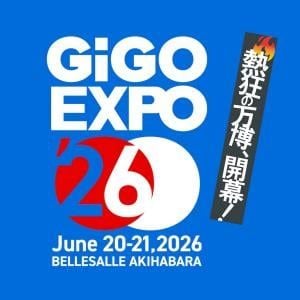 アキバに熱狂が帰ってくる！ スケールアップした「GiGO EXPO 2026」を徹底解剖