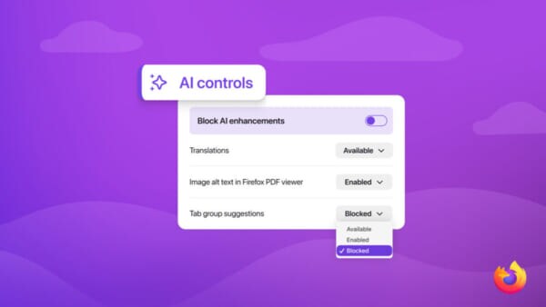 Firefox、AI機能多すぎ問題に対応　一か所で設定管理「AIコントロール」実装