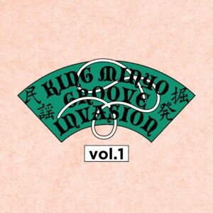 KING MINYO GROOVE INVASION playlist vol.1