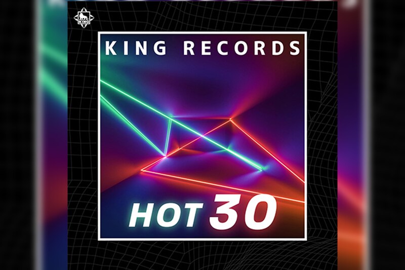 最新ヒットソング30曲をお届け/プレイリスト「KING RECORDS HOT 30」更新
