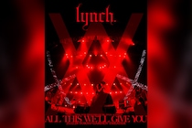 lynch.  東京ガーデンシアター公演のLIVE Blu-rayジャケット写真公開／本作のプレミア先行上映会詳細を公開