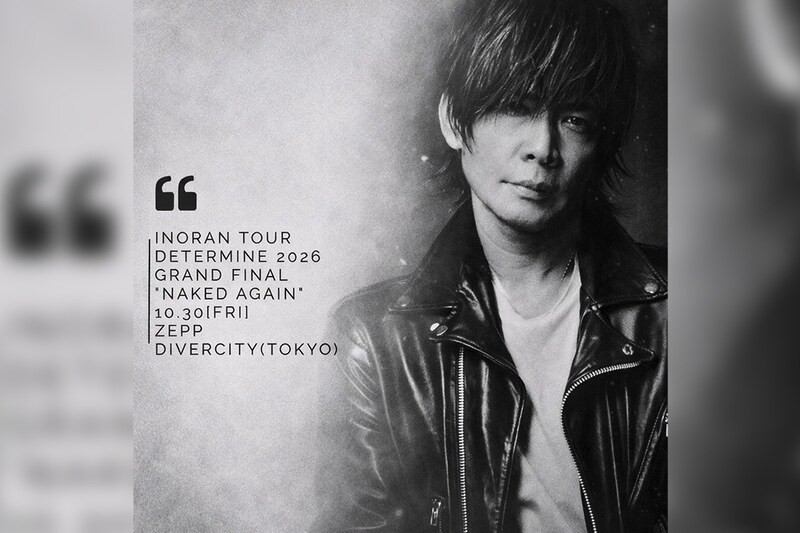 INORAN「TOUR Determine 2026」グランドファイナルの詳細発表、公演チケット最速先行スタート！