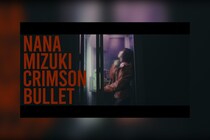 水樹奈々 New Single『CRIMSON BULLET』本日リリース 楽曲・MUSIC CLIP配信中