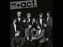 “INI”（アイエヌアイ）が表紙巻頭に初登場!『別冊+act. （プラスアクト）42号』2025年10月16日発売!