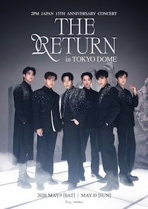 「2PM」、5月に東京ドームで6人完全体コンサート「THE RETURN」開催！ティザー映像＆ポスター公開