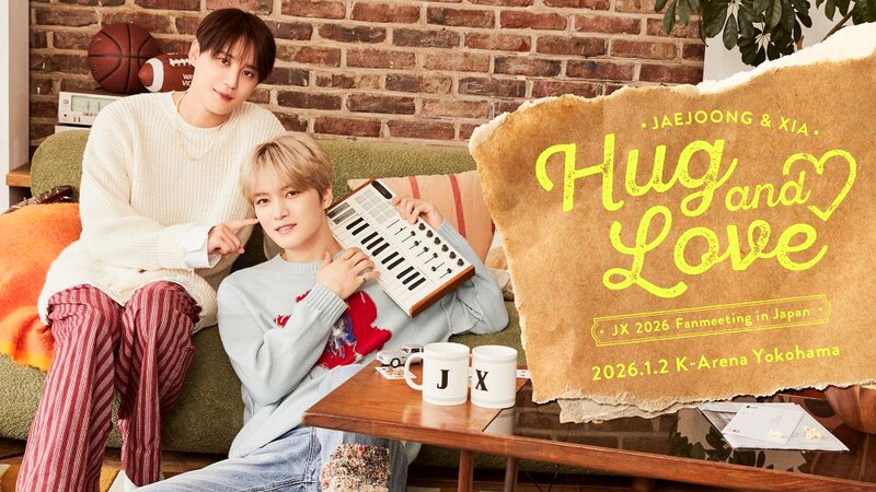 JAEJOONG(ジェジュン)×XIA(ジュンス)　 日本初ファンミーティング『‘Hug & Love’』　2026年1月2日(金)【Kアリーナ横浜】で開催！！