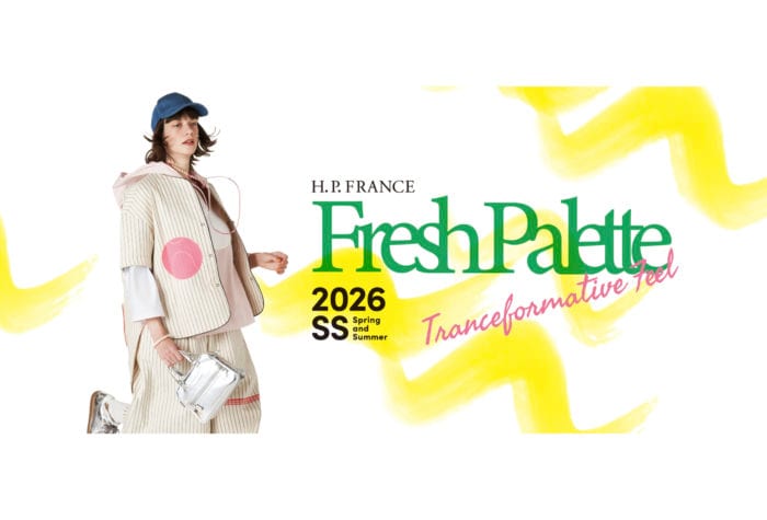 「アッシュ・ペー・フランス」Fresh Paletteをテーマにした2026年春夏コレクションを順次展開開始