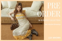 「LILY BROWN」白宮みずほを起用した2026年夏の最新コレクションのビジュアル・ラインナップが公開