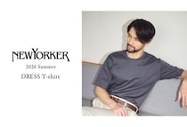 「ニューヨーカー メンズ」2026年夏のDRESS T-SHIRT特集コンテンツを公開