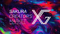 「SAKURA CREATOR’S MARKET XG」開催決定 ！