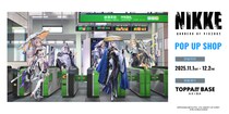 TOPPAN、コンテンツの新たな魅力発信ショップ「TOPPA!!! BASE AKIBA」でスマートフォンゲーム「勝利の女神：NIKKE」とコラボ実施