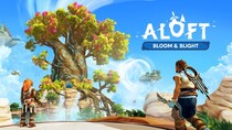 『Aloft』大型アップデート「Bloom & Blight（枯れて花咲く）」配信開始天空で育む、命と発見の物語がいよいよ登場