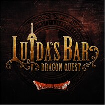 LUIDA’S BAR【HD-2D版『ドラゴンクエストI&II』発売記念イベント】後期詳細発表！