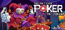 ポーカーをモチーフにしたドーパミン全開の放置系カードゲーム 『This Ain’t Even Poker, Ya Joker』がSteamに登場！ 日本語対応の無料デモ版が公開