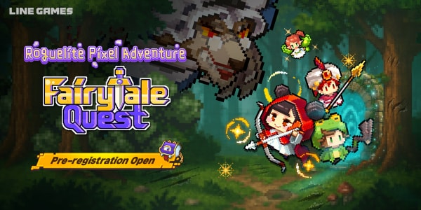 LINE Gamesのモバイル新作『FairyTale Quest』が初公開！
