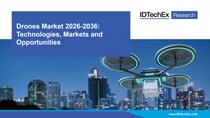 大きな成長が予測される『ドローン市場』。技術、市場の徹底分析、10年間の詳細予測、市場機会などを掲載した最新版の調査レポートをIDTechExがリリースしました。