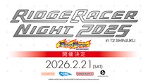 「RIDGE RACER NIGHT2025」チケット一般販売開始！