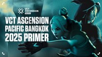 ライアットゲームズ、「VCT Ascension Pacific Bangkok 2025」大会スケジュール＆対戦組み合わせを公開！日本からはRIDDLE ORDERが参戦