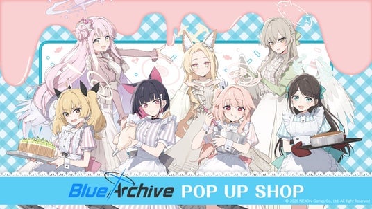 「ブルーアーカイブ POP UP SHOP」が6都市15か所で開催決定！