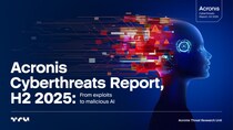 アクロニス、サイバー脅威レポート 2025年下半期版を公開：フィッシングやランサムウェアに加え、AI主導型脅威の台頭でサイバー攻撃が急増