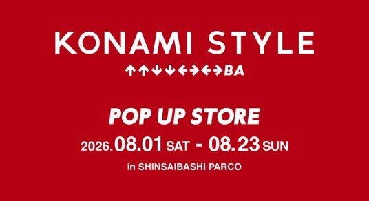 大阪・心斎橋PARCOに「KONAMI STYLE POP UP STORE」が8月1日から期間限定オープン!