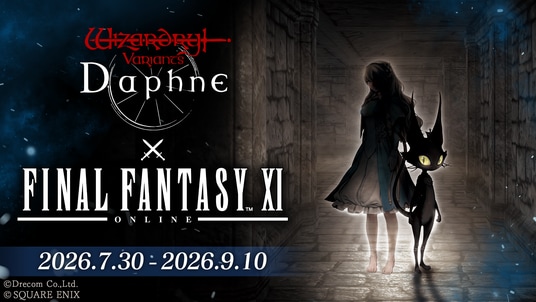 『Wizardry Variants Daphne』×『ファイナルファンタジーXI』7月30日（木）よりコラボイベント開催！新たな冒険者として「プリッシュ」「イロハ」「ザイド」が登場
