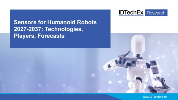 『ヒューマノイドロボット用センサー』の種類、今後の動向、技術、有力企業、10年間の市場予測を掲載した調査レポートの販売をIDTechExが開始しました。