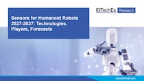 『ヒューマノイドロボット用センサー』の種類、今後の動向、技術、有力企業、10年間の市場予測を掲載した調査レポートの販売をIDTechExが開始しました。