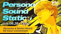 一夜限りのスペシャル音楽イベント「Persona Sound Station Vol.3：Persona 4 Series Music 30-hour Livestream」8月28日（金）配信決定！
