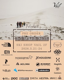 2026年5月21日（木）～24日（日） SKI SHOP Vail「BC WEAR FAIR」BCウェアの早期予約販売会を開催！　欲しいウェアは無くなる前に！