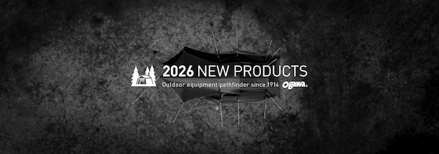 【ogawa 2026新作】全6アイテムが予約受付中！注目の新テント『アルテミス』や『ファシルT/C』をチェック