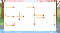 【マッチ棒クイズ】1本だけ動かして正しい式に：6+7=1？