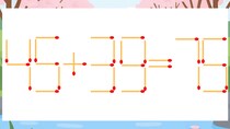 【マッチ棒クイズ】1本だけ動かして正しい式に：45+39=75？