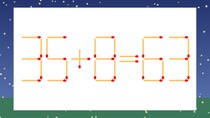 【マッチ棒クイズ】1本だけ動かして正しい式に：35+8=63？