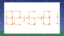 【マッチ棒クイズ】1本だけ動かして正しい式に：82+6=81？