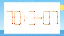 【マッチ棒クイズ】1本だけ動かして正しい式に：70+3=87？