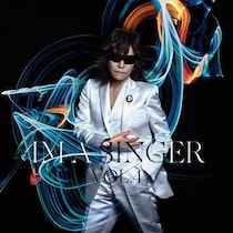 Toshl　待望のニューアルバム『IM A SINGER VOL.4』約3年10ヶ月ぶり、7月1日に発売決定！7月4日にはアニソンイベントをプロデュース＆開催！