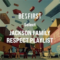 ジャネット・ジャクソン＆BE:FIRST「Doesn't Really Matter (Remix)」をリリースしたBE:FIRSTが、ジャクソン・ファミリーへのリスペクトを込めたプレイリストを公開！