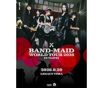 BAND-MAID、ソールドアウト続出中のワールドツアーにて台北公演の開催が決定！ツアーファイナルとなる武道館2days含むチケットオフィシャル先行も受付中！