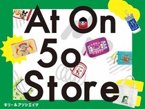 【東京都港区】好奇心をくすぐる雑貨が揃う「At On 50 Store」がEchika表参道に期間限定OPEN！